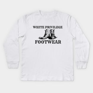 White Privilege Footwear Kids Long Sleeve T-Shirt